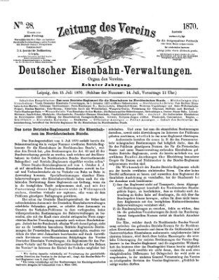 Zeitung des Vereins Deutscher Eisenbahnverwaltungen (Eisenbahn-Zeitung) Freitag 15. Juli 1870