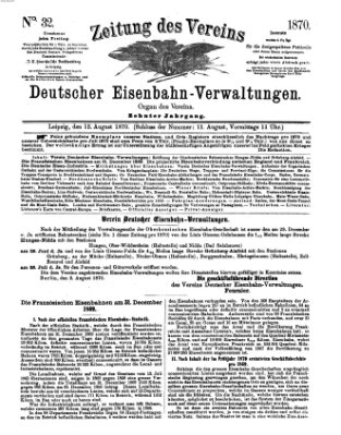 Zeitung des Vereins Deutscher Eisenbahnverwaltungen (Eisenbahn-Zeitung) Freitag 12. August 1870