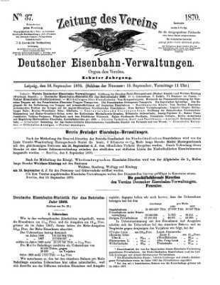 Zeitung des Vereins Deutscher Eisenbahnverwaltungen (Eisenbahn-Zeitung) Freitag 16. September 1870