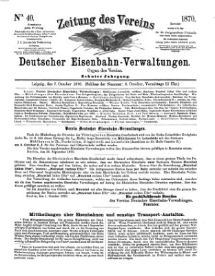 Zeitung des Vereins Deutscher Eisenbahnverwaltungen (Eisenbahn-Zeitung) Freitag 7. Oktober 1870