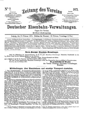 Zeitung des Vereins Deutscher Eisenbahnverwaltungen (Eisenbahn-Zeitung) Freitag 17. Februar 1871