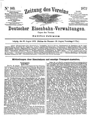 Zeitung des Vereins Deutscher Eisenbahnverwaltungen (Eisenbahn-Zeitung) Freitag 30. August 1872