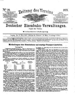 Zeitung des Vereins Deutscher Eisenbahnverwaltungen (Eisenbahn-Zeitung) Donnerstag 13. März 1873