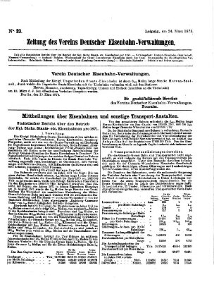 Zeitung des Vereins Deutscher Eisenbahnverwaltungen (Eisenbahn-Zeitung) Montag 24. März 1873