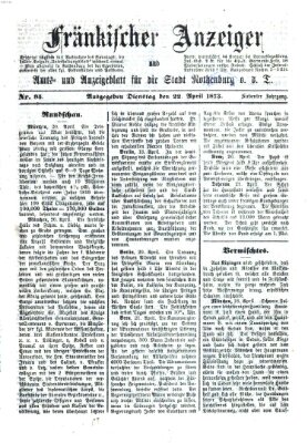 Fränkischer Anzeiger Dienstag 22. April 1873