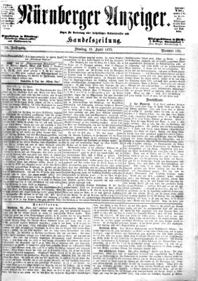 Nürnberger Anzeiger Dienstag 15. April 1873