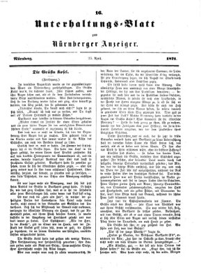 Nürnberger Anzeiger. Unterhaltungs-Blatt (Nürnberger Anzeiger) Sonntag 23. April 1871