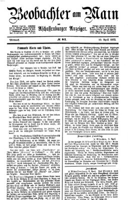 Beobachter am Main und Aschaffenburger Anzeiger Mittwoch 10. April 1872