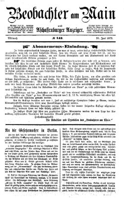 Beobachter am Main und Aschaffenburger Anzeiger Mittwoch 26. Juni 1872