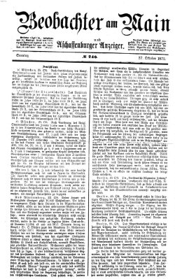 Beobachter am Main und Aschaffenburger Anzeiger Sonntag 27. Oktober 1872