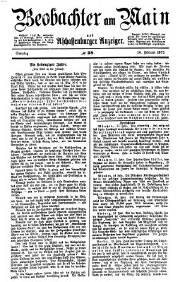 Beobachter am Main und Aschaffenburger Anzeiger Sonntag 16. Februar 1873