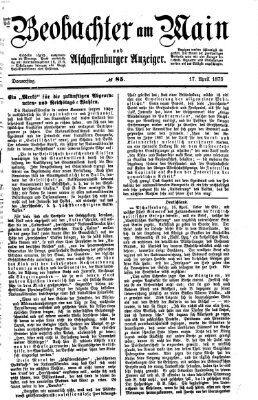 Beobachter am Main und Aschaffenburger Anzeiger Donnerstag 17. April 1873