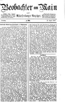 Beobachter am Main und Aschaffenburger Anzeiger Dienstag 29. April 1873