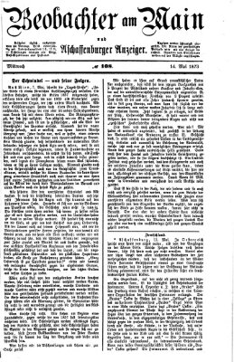 Beobachter am Main und Aschaffenburger Anzeiger Mittwoch 14. Mai 1873