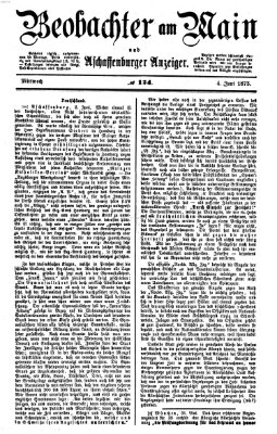 Beobachter am Main und Aschaffenburger Anzeiger Mittwoch 4. Juni 1873