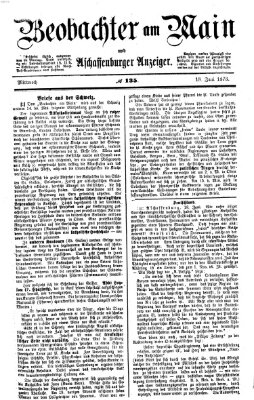 Beobachter am Main und Aschaffenburger Anzeiger Mittwoch 18. Juni 1873