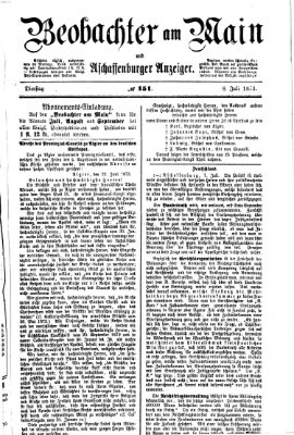 Beobachter am Main und Aschaffenburger Anzeiger Dienstag 8. Juli 1873