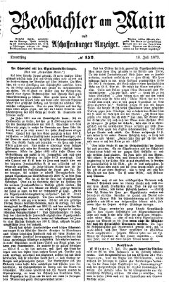 Beobachter am Main und Aschaffenburger Anzeiger Donnerstag 10. Juli 1873