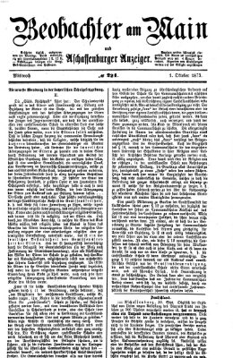 Beobachter am Main und Aschaffenburger Anzeiger Mittwoch 1. Oktober 1873