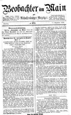 Beobachter am Main und Aschaffenburger Anzeiger Sonntag 7. Dezember 1873