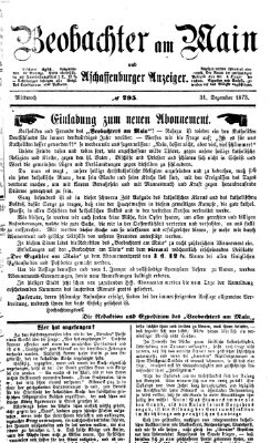 Beobachter am Main und Aschaffenburger Anzeiger Mittwoch 31. Dezember 1873