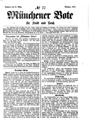 Münchener Bote für Stadt und Land Samstag 30. März 1872