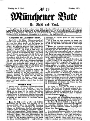 Münchener Bote für Stadt und Land Dienstag 2. April 1872