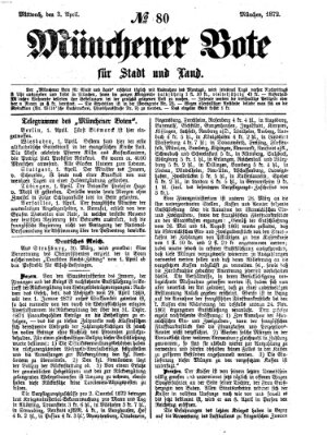 Münchener Bote für Stadt und Land Mittwoch 3. April 1872