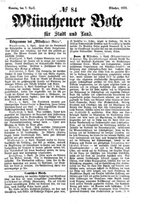 Münchener Bote für Stadt und Land Sonntag 7. April 1872