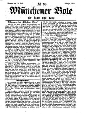 Münchener Bote für Stadt und Land Sonntag 14. April 1872