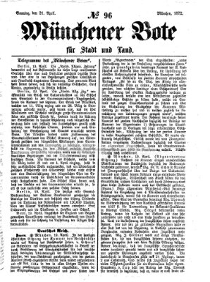 Münchener Bote für Stadt und Land Sonntag 21. April 1872