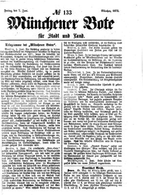 Münchener Bote für Stadt und Land Freitag 7. Juni 1872