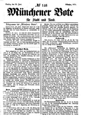 Münchener Bote für Stadt und Land Samstag 22. Juni 1872