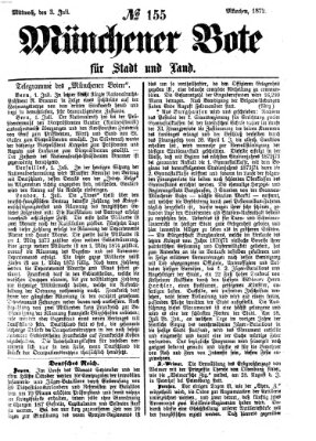 Münchener Bote für Stadt und Land Mittwoch 3. Juli 1872