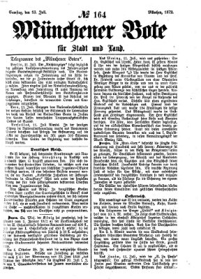 Münchener Bote für Stadt und Land Samstag 13. Juli 1872