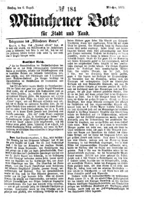 Münchener Bote für Stadt und Land Dienstag 6. August 1872