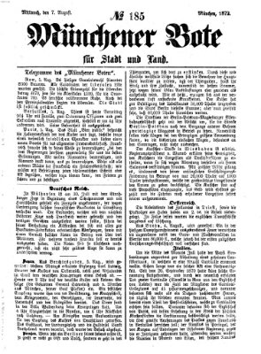 Münchener Bote für Stadt und Land Mittwoch 7. August 1872