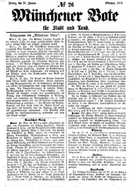 Münchener Bote für Stadt und Land Freitag 31. Januar 1873