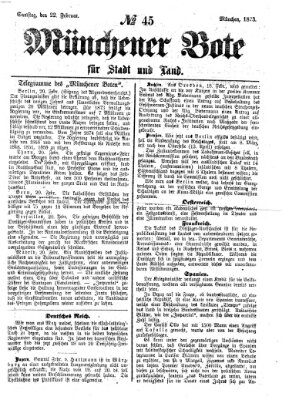 Münchener Bote für Stadt und Land Samstag 22. Februar 1873