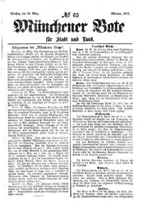 Münchener Bote für Stadt und Land Dienstag 18. März 1873