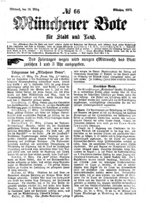 Münchener Bote für Stadt und Land Mittwoch 19. März 1873