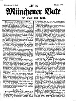 Münchener Bote für Stadt und Land Mittwoch 23. April 1873