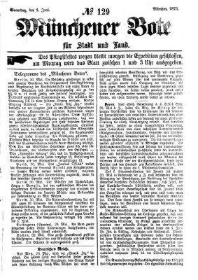 Münchener Bote für Stadt und Land Sonntag 1. Juni 1873