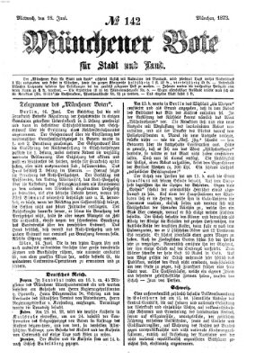 Münchener Bote für Stadt und Land Mittwoch 18. Juni 1873