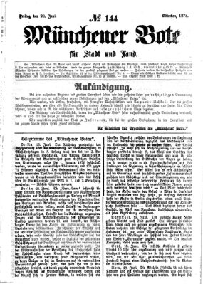 Münchener Bote für Stadt und Land Freitag 20. Juni 1873