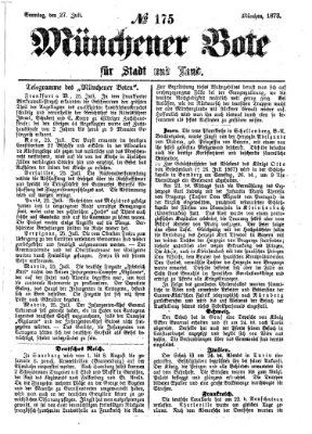 Münchener Bote für Stadt und Land Sonntag 27. Juli 1873