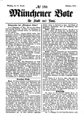 Münchener Bote für Stadt und Land Dienstag 12. August 1873