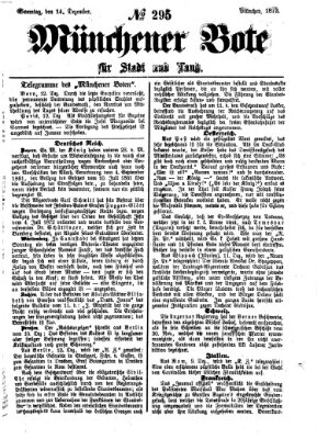 Münchener Bote für Stadt und Land Sonntag 14. Dezember 1873