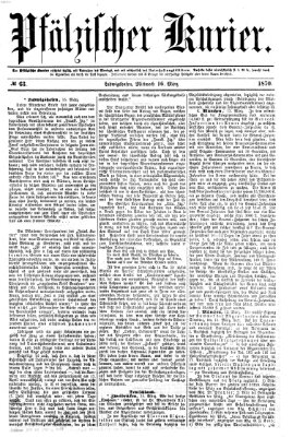 Pfälzischer Kurier Mittwoch 16. März 1870