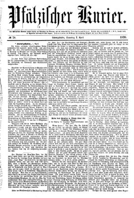 Pfälzischer Kurier Samstag 2. April 1870